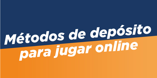 Métodos de depósito para jugar online
