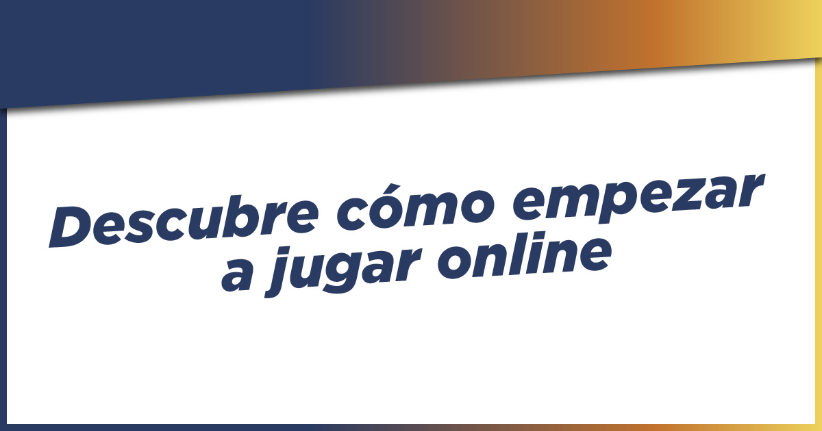 Como empezar a jugar online