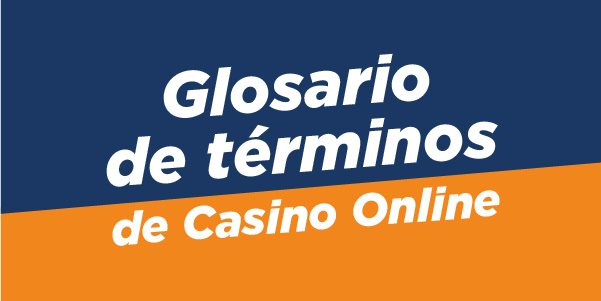 glosario de casinos online glosario de casinos online